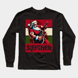 Hail Santa, Sleigher Christmas Long Sleeve T-Shirt